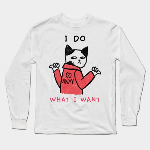 Funny Cat I Do What I Want Sarcastic Cat Lover Gift Long Sleeve T-Shirt by andreperez87